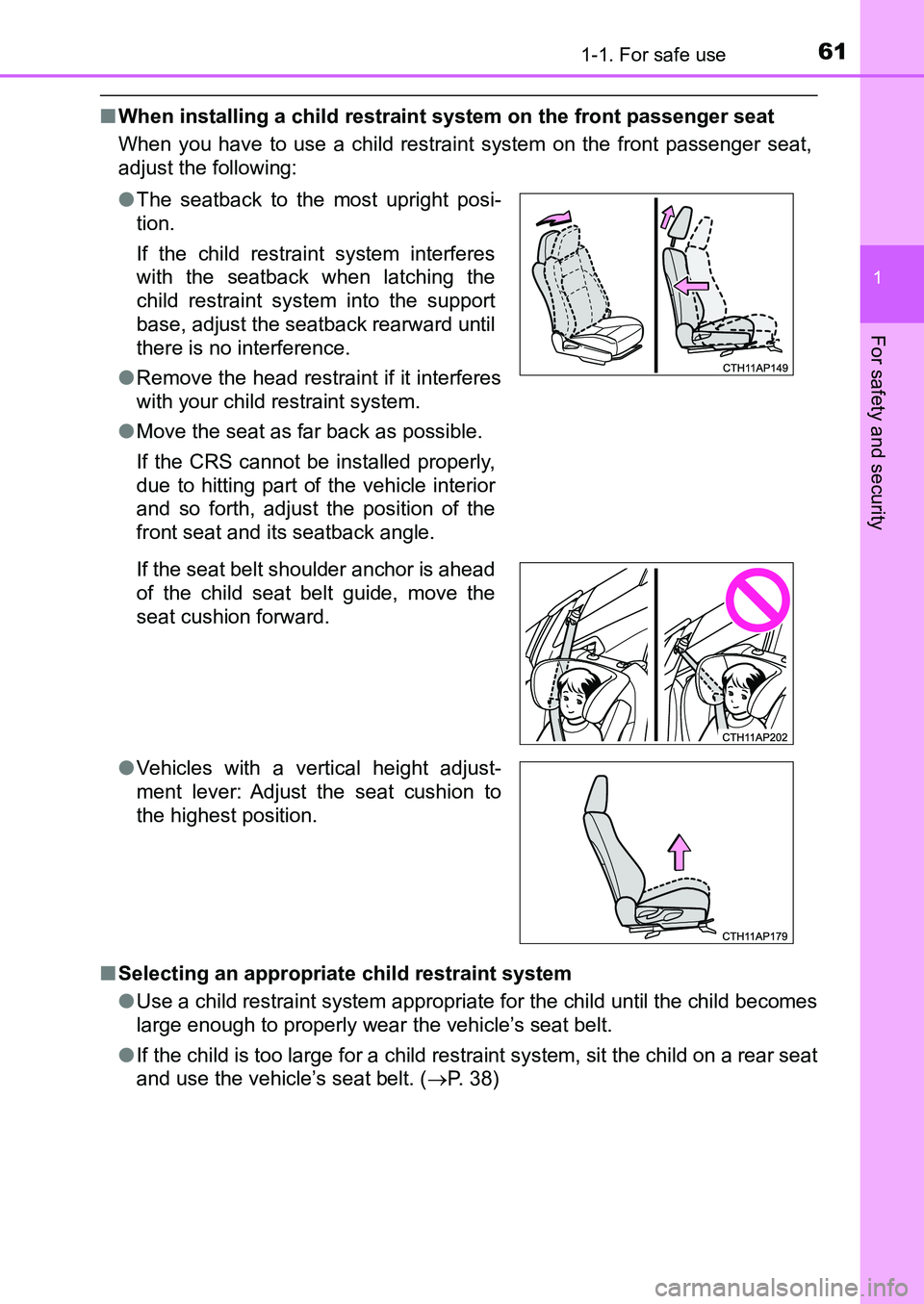 TOYOTA AURIS 2017 (in English) Repair Manual 611-1. For safe use
1
For safety and security
UK AURIS_HB_EE (OM12K97E)
■When installing a child restraint system on the front passenger seat
When you have to use a child restraint system on the fr TOYOTA AURIS 2017 (in English) Repair Manual 611-1. For safe use
1
For safety and security
UK AURIS_HB_EE (OM12K97E)
■When installing a child restraint system on the front passenger seat
When you have to use a child restraint system on the fr