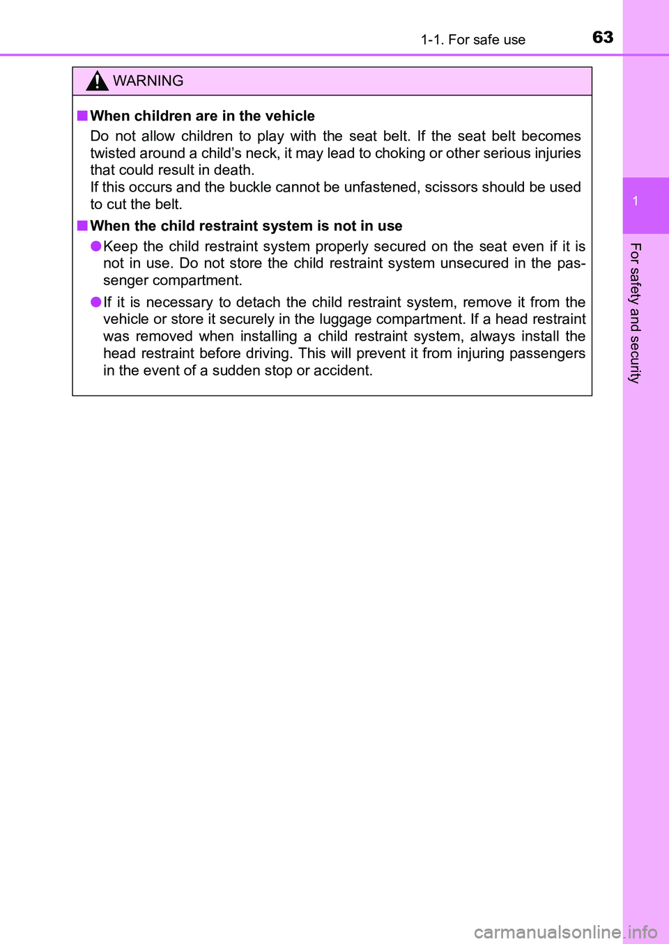 TOYOTA AURIS 2017 (in English) Repair Manual 631-1. For safe use
1
For safety and security
UK AURIS_HB_EE (OM12K97E)
WARNING
■When children are in the vehicle
Do not allow children to play with the seat belt. If the seat belt becomes
twisted TOYOTA AURIS 2017 (in English) Repair Manual 631-1. For safe use
1
For safety and security
UK AURIS_HB_EE (OM12K97E)
WARNING
■When children are in the vehicle
Do not allow children to play with the seat belt. If the seat belt becomes
twisted