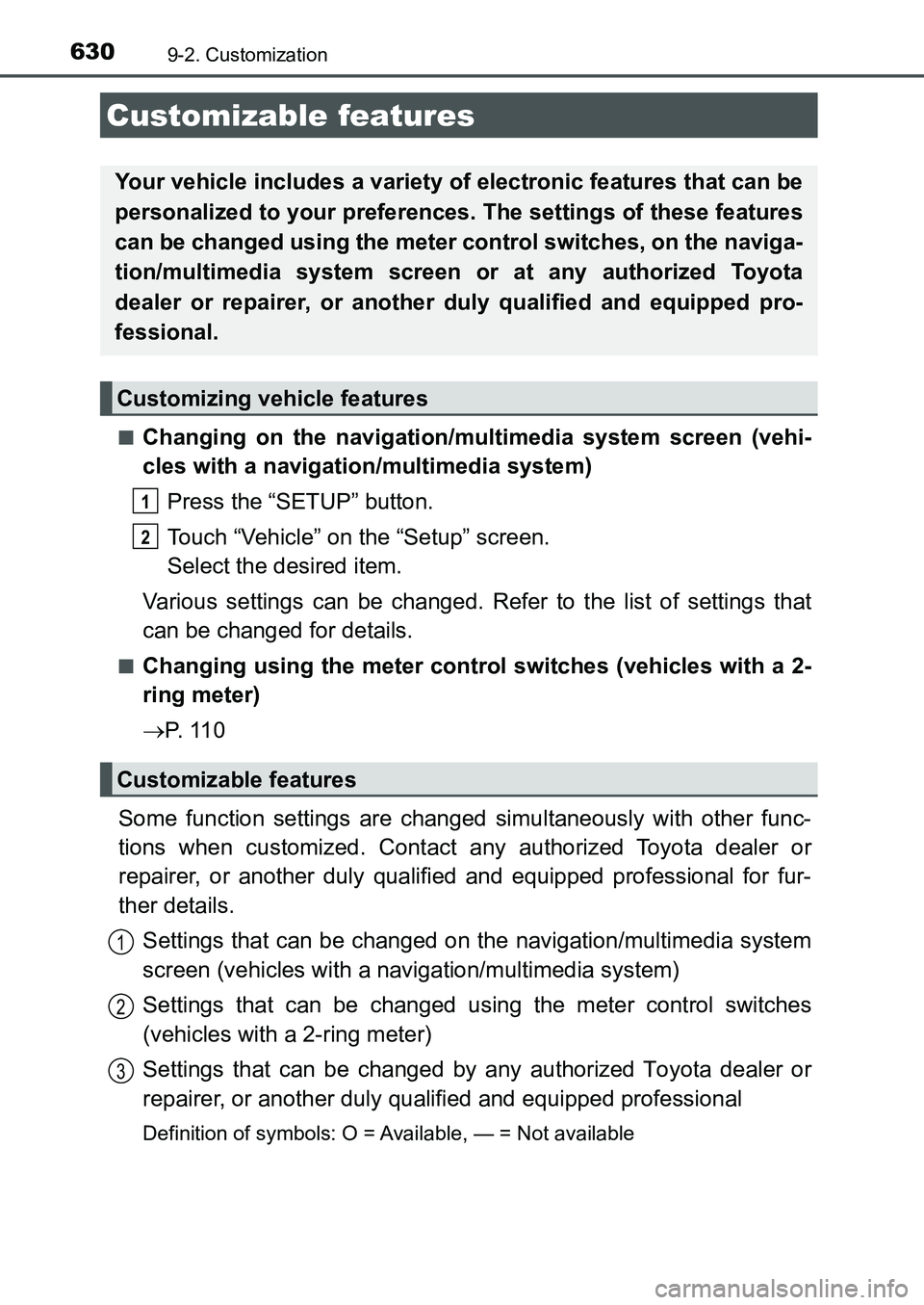 TOYOTA AURIS 2017 Owners Manual (in English) 630
UK AURIS_HB_EE (OM12K97E)
9-2. Customization
■Changing on the navigation/multimedia system screen (vehi-
cles with a navigation/multimedia system)
Press the “SETUP” button.
Touch “Vehicle TOYOTA AURIS 2017 Owners Manual (in English) 630
UK AURIS_HB_EE (OM12K97E)
9-2. Customization
■Changing on the navigation/multimedia system screen (vehi-
cles with a navigation/multimedia system)
Press the “SETUP” button.
Touch “Vehicle