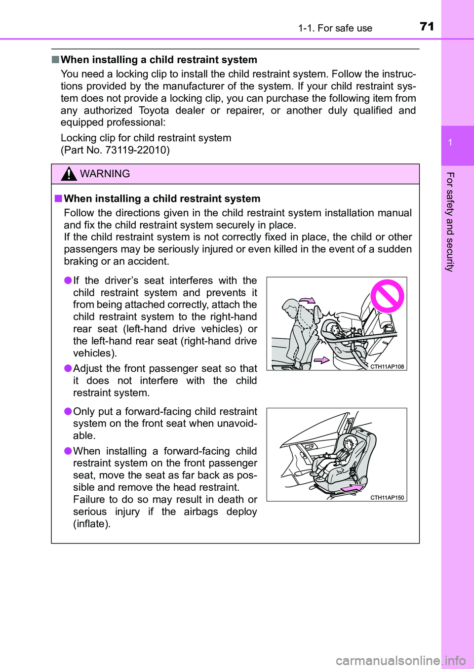 TOYOTA AURIS 2017 (in English) Manual PDF 711-1. For safe use
1
For safety and security
UK AURIS_HB_EE (OM12K97E)
■When installing a child restraint system
You need a locking clip to install the child restraint system. Follow the instruc- TOYOTA AURIS 2017 (in English) Manual PDF 711-1. For safe use
1
For safety and security
UK AURIS_HB_EE (OM12K97E)
■When installing a child restraint system
You need a locking clip to install the child restraint system. Follow the instruc-