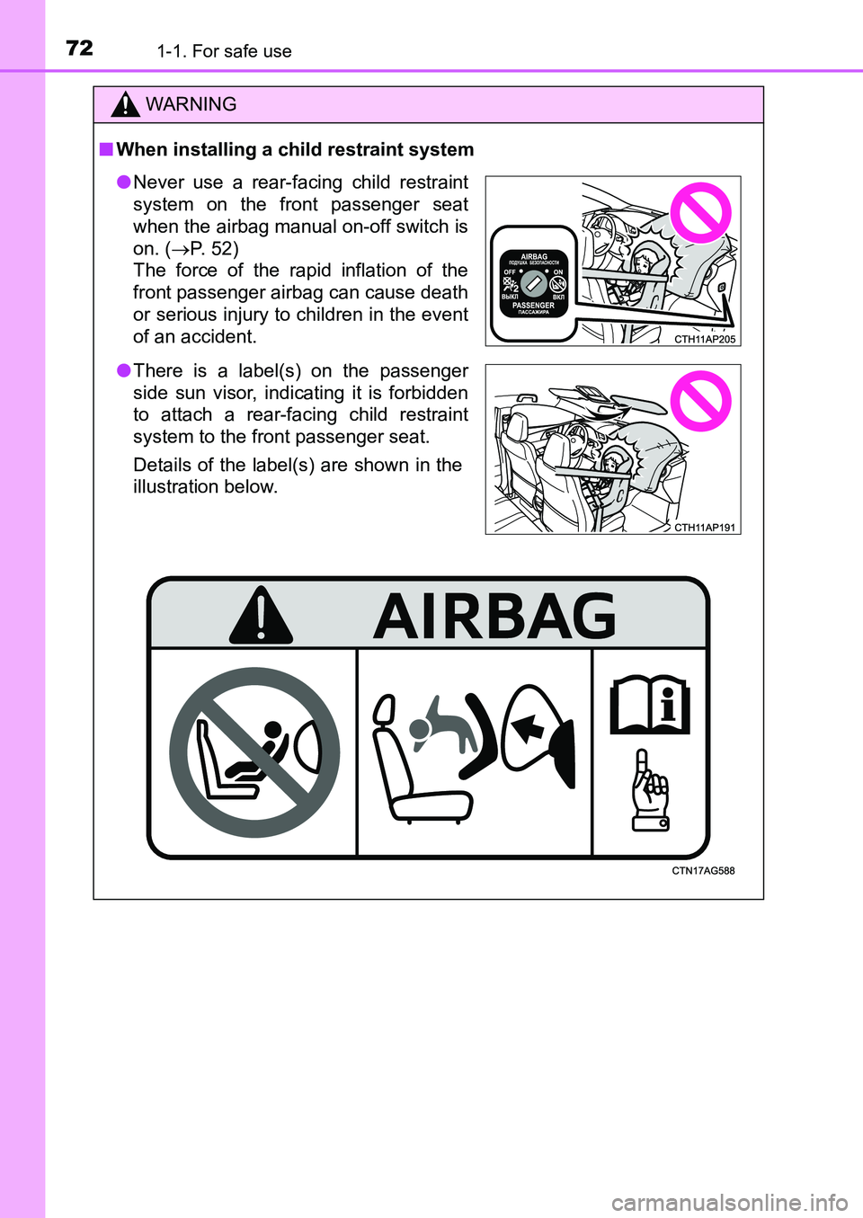TOYOTA AURIS 2017 (in English) Manual PDF 721-1. For safe use
UK AURIS_HB_EE (OM12K97E)
WARNING
■When installing a child restraint system
●Never use a rear-facing child restraint
system on the front passenger seat
when the airbag manual TOYOTA AURIS 2017 (in English) Manual PDF 721-1. For safe use
UK AURIS_HB_EE (OM12K97E)
WARNING
■When installing a child restraint system
●Never use a rear-facing child restraint
system on the front passenger seat
when the airbag manual