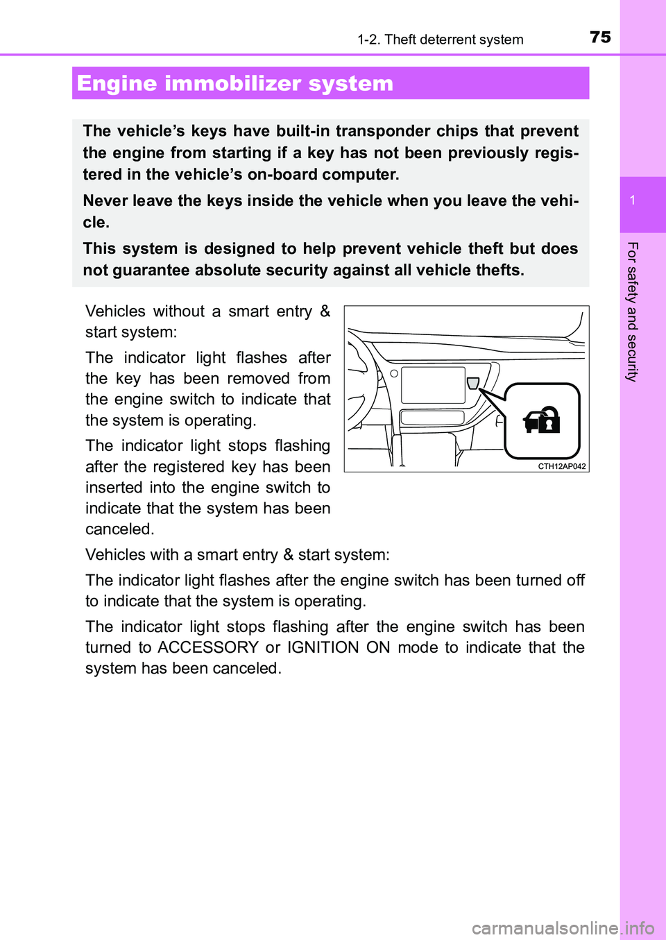 TOYOTA AURIS 2017 (in English) Manual PDF 75
1
For safety and security
UK AURIS_HB_EE (OM12K97E)
1-2. Theft deterrent system
Vehicles without a smart entry &
start system:
The indicator light flashes after
the key has been removed from
the e TOYOTA AURIS 2017 (in English) Manual PDF 75
1
For safety and security
UK AURIS_HB_EE (OM12K97E)
1-2. Theft deterrent system
Vehicles without a smart entry &
start system:
The indicator light flashes after
the key has been removed from
the e