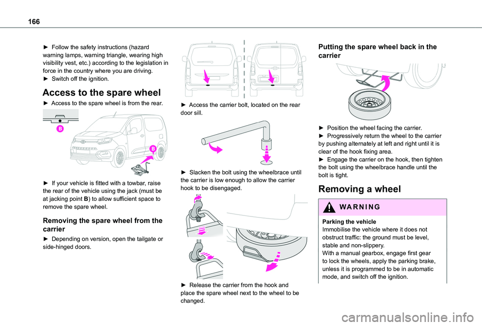 TOYOTA PROACE CITY 2020 Owners Manual 166
► Follow the safety instructions (hazard warning lamps, warning triangle, wearing high visibility vest, etc.) according to the legislation in force in the country where you are driving.► Switc TOYOTA PROACE CITY 2020 Owners Manual 166
► Follow the safety instructions (hazard warning lamps, warning triangle, wearing high visibility vest, etc.) according to the legislation in force in the country where you are driving.► Switc