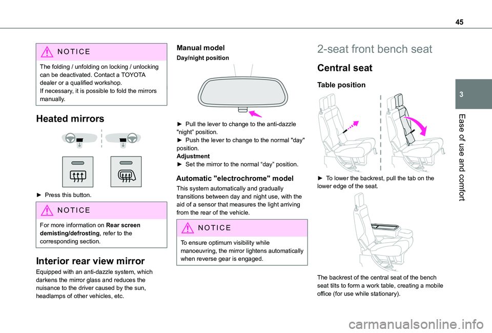 TOYOTA PROACE CITY 2020 Service Manual 45
Ease of use and comfort
3
NOTIC E
The folding / unfolding on locking / unlocking can be deactivated. Contact a TOYOTA dealer or a qualified workshop.If necessary, it is possible to fold the mirrors TOYOTA PROACE CITY 2020 Service Manual 45
Ease of use and comfort
3
NOTIC E
The folding / unfolding on locking / unlocking can be deactivated. Contact a TOYOTA dealer or a qualified workshop.If necessary, it is possible to fold the mirrors