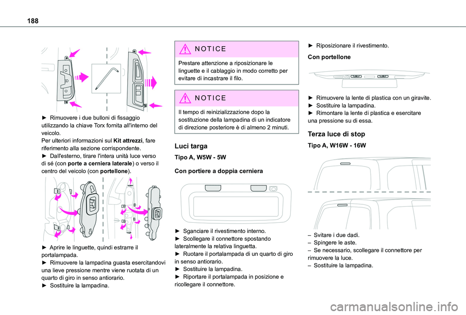 TOYOTA PROACE CITY 2020 Manuale duso (in Italian) 188
► Rimuovere i due bulloni di fissaggio
utilizzando la chiave Torx fornita all'interno del veicolo.Per ulteriori informazioni sul Kit attrezzi, fare riferimento alla sezione corrisponden TOYOTA PROACE CITY 2020 Manuale duso (in Italian) 188
► Rimuovere i due bulloni di fissaggio
utilizzando la chiave Torx fornita all'interno del veicolo.Per ulteriori informazioni sul Kit attrezzi, fare riferimento alla sezione corrisponden