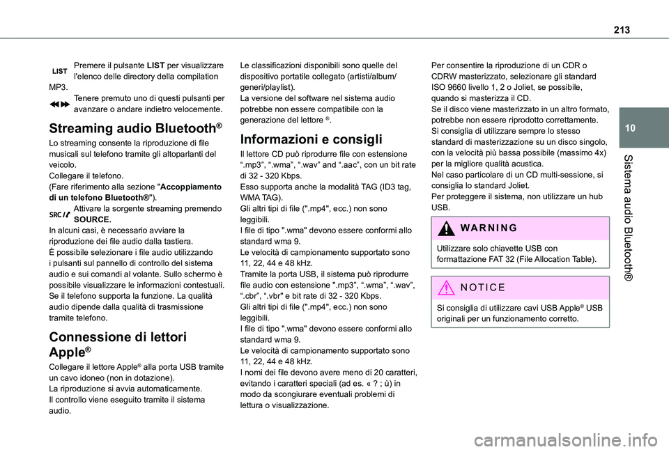 TOYOTA PROACE CITY 2020  Manuale duso (in Italian) 213
Sistema audio Bluetooth®
10
Premere il pulsante LIST per visualizzare l'elenco delle directory della compilation MP3.Tenere premuto uno di questi pulsanti per avanzare o andare indietro veloc