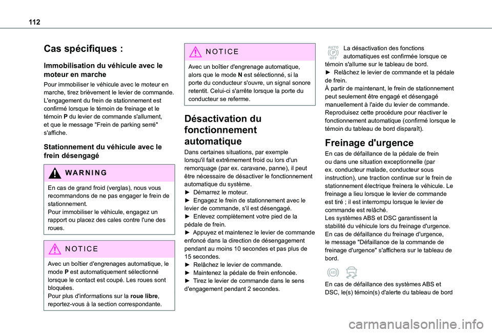 TOYOTA PROACE CITY 2020 Notices Demploi (in French) 11 2
Cas spécifiques :
Immobilisation du véhicule avec le
moteur en marche
Pour immobiliser le véhicule avec le moteur en marche, tirez brièvement le levier de commande.L'engagement du frein TOYOTA PROACE CITY 2020 Notices Demploi (in French) 11 2
Cas spécifiques :
Immobilisation du véhicule avec le
moteur en marche
Pour immobiliser le véhicule avec le moteur en marche, tirez brièvement le levier de commande.L'engagement du frein