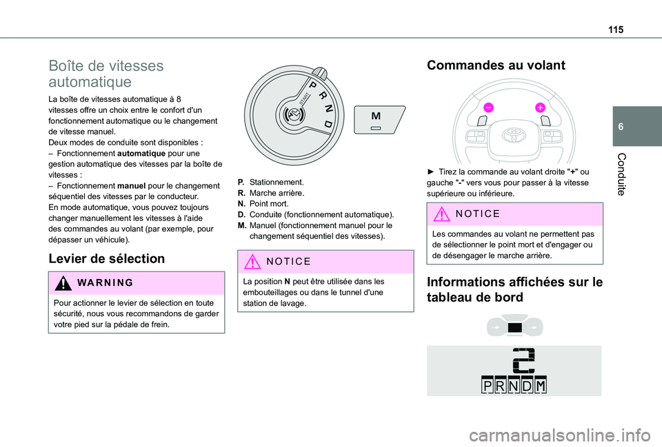 TOYOTA PROACE CITY 2020 Notices Demploi (in French) 11 5
Conduite
6
Boîte de vitesses
automatique
La boîte de vitesses automatique à 8 vitesses offre un choix entre le confort d'un fonctionnement automatique ou le changement de vitesse manuel.D TOYOTA PROACE CITY 2020 Notices Demploi (in French) 11 5
Conduite
6
Boîte de vitesses
automatique
La boîte de vitesses automatique à 8 vitesses offre un choix entre le confort d'un fonctionnement automatique ou le changement de vitesse manuel.D