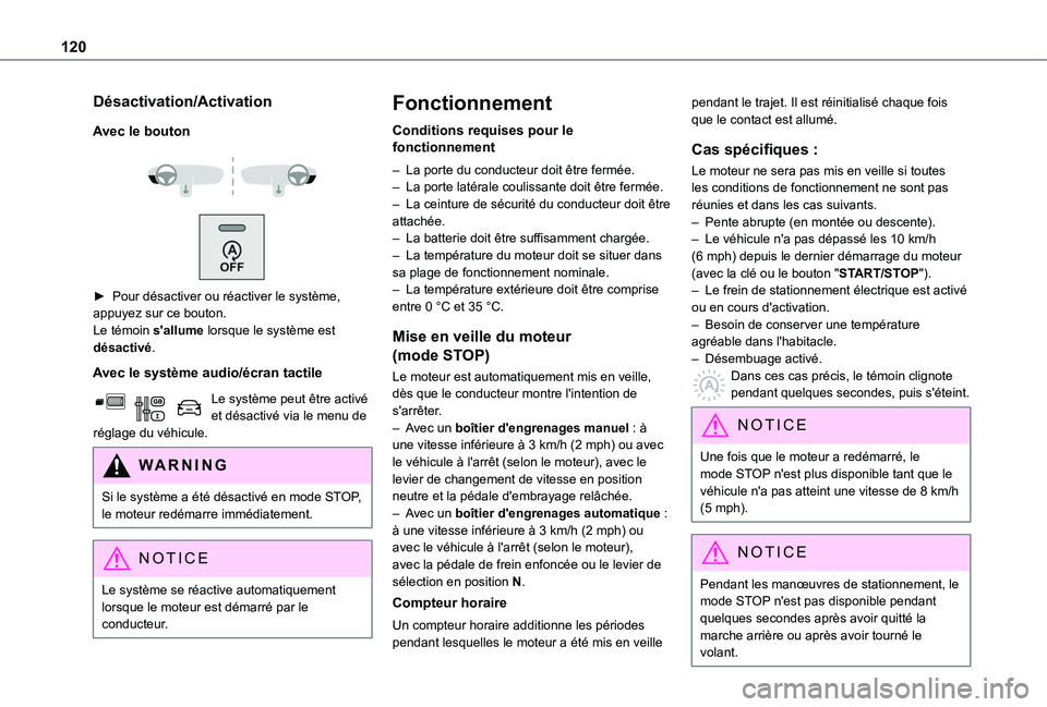 TOYOTA PROACE CITY 2020 Notices Demploi (in French) 120
Désactivation/Activation
Avec le bouton
► Pour désactiver ou réactiver le système, appuyez sur ce bouton.Le témoin s'allume lorsque le système est désactivé.
Avec le système TOYOTA PROACE CITY 2020 Notices Demploi (in French) 120
Désactivation/Activation
Avec le bouton
► Pour désactiver ou réactiver le système, appuyez sur ce bouton.Le témoin s'allume lorsque le système est désactivé.
Avec le système