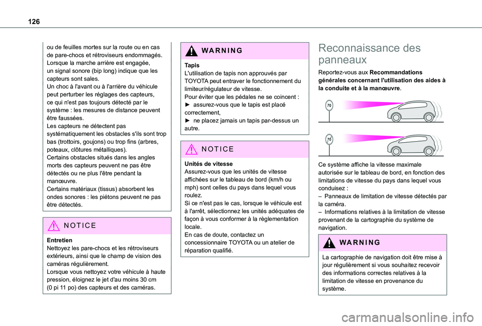 TOYOTA PROACE CITY 2020 Notices Demploi (in French) 126
ou de feuilles mortes sur la route ou en cas de pare-chocs et rétroviseurs endommagés.Lorsque la marche arrière est engagée, un signal sonore (bip long) indique que les capteurs sont sales.Un TOYOTA PROACE CITY 2020 Notices Demploi (in French) 126
ou de feuilles mortes sur la route ou en cas de pare-chocs et rétroviseurs endommagés.Lorsque la marche arrière est engagée, un signal sonore (bip long) indique que les capteurs sont sales.Un