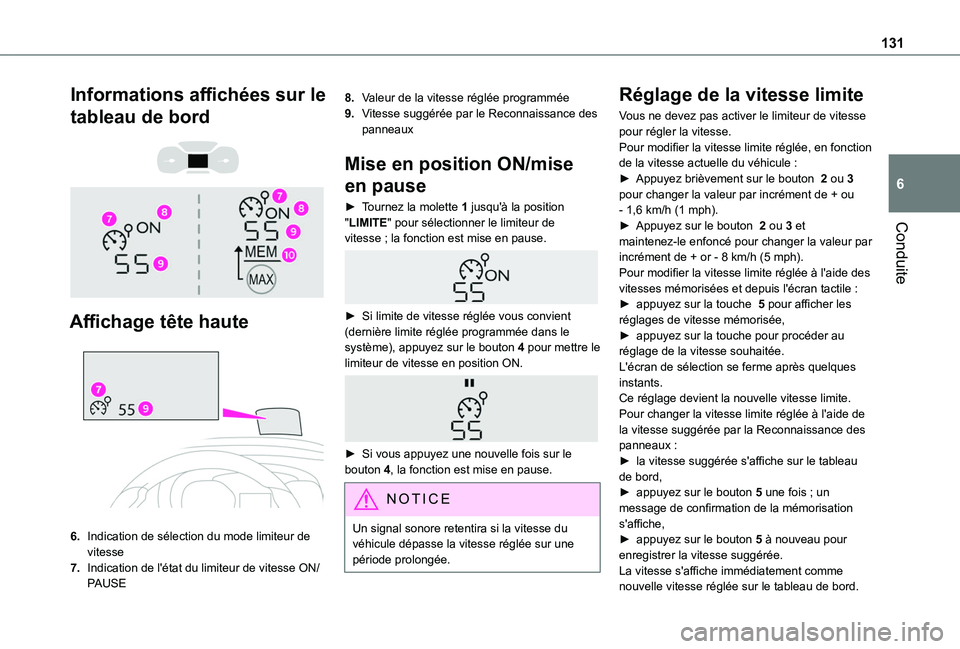 TOYOTA PROACE CITY 2020 Notices Demploi (in French) 131
Conduite
6
Informations affichées sur le
tableau de bord
Affichage tête haute
6.Indication de sélection du mode limiteur de vitesse
7.Indication de l'état du limiteur de vitesse TOYOTA PROACE CITY 2020 Notices Demploi (in French) 131
Conduite
6
Informations affichées sur le
tableau de bord
Affichage tête haute
6.Indication de sélection du mode limiteur de vitesse
7.Indication de l'état du limiteur de vitesse