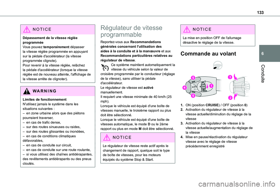 TOYOTA PROACE CITY 2020 Notices Demploi (in French) 133
Conduite
6
NOTIC E
Dépassement de la vitesse réglée programméeVous pouvez temporairement dépasser la vitesse réglée programmée en appuyant sur la pédale d'accélérateur (la vitesse p TOYOTA PROACE CITY 2020 Notices Demploi (in French) 133
Conduite
6
NOTIC E
Dépassement de la vitesse réglée programméeVous pouvez temporairement dépasser la vitesse réglée programmée en appuyant sur la pédale d'accélérateur (la vitesse p