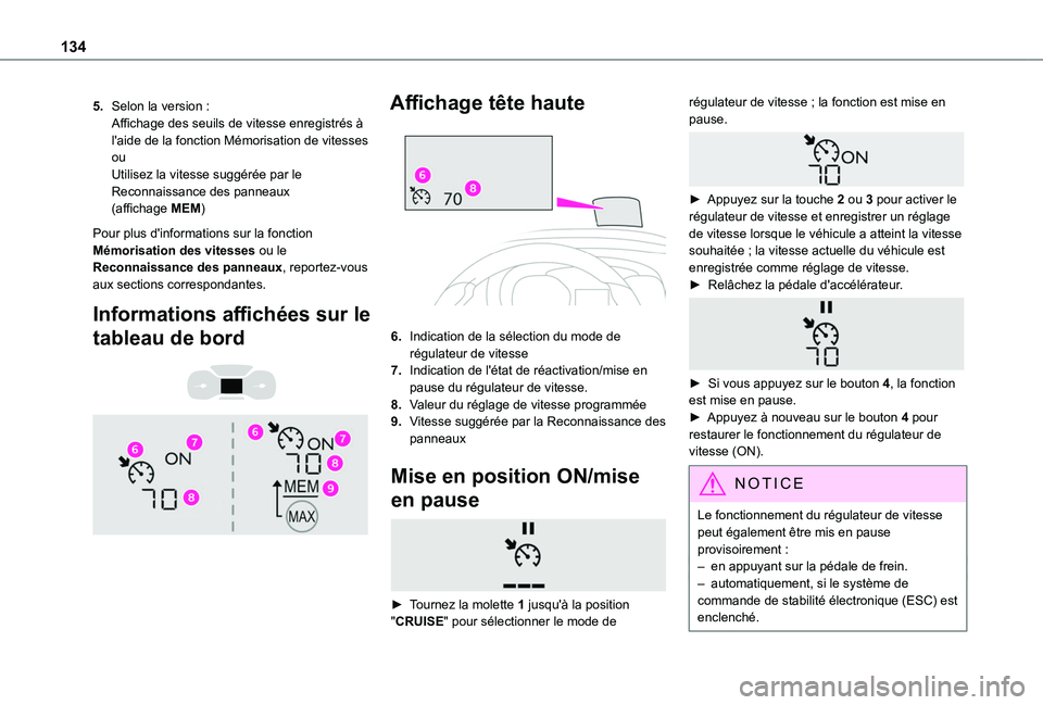 TOYOTA PROACE CITY 2020 Notices Demploi (in French) 134
5.Selon la version :Affichage des seuils de vitesse enregistrés à l'aide de la fonction Mémorisation de vitessesouUtilisez la vitesse suggérée par le Reconnaissance des panneaux (affichag TOYOTA PROACE CITY 2020 Notices Demploi (in French) 134
5.Selon la version :Affichage des seuils de vitesse enregistrés à l'aide de la fonction Mémorisation de vitessesouUtilisez la vitesse suggérée par le Reconnaissance des panneaux (affichag
