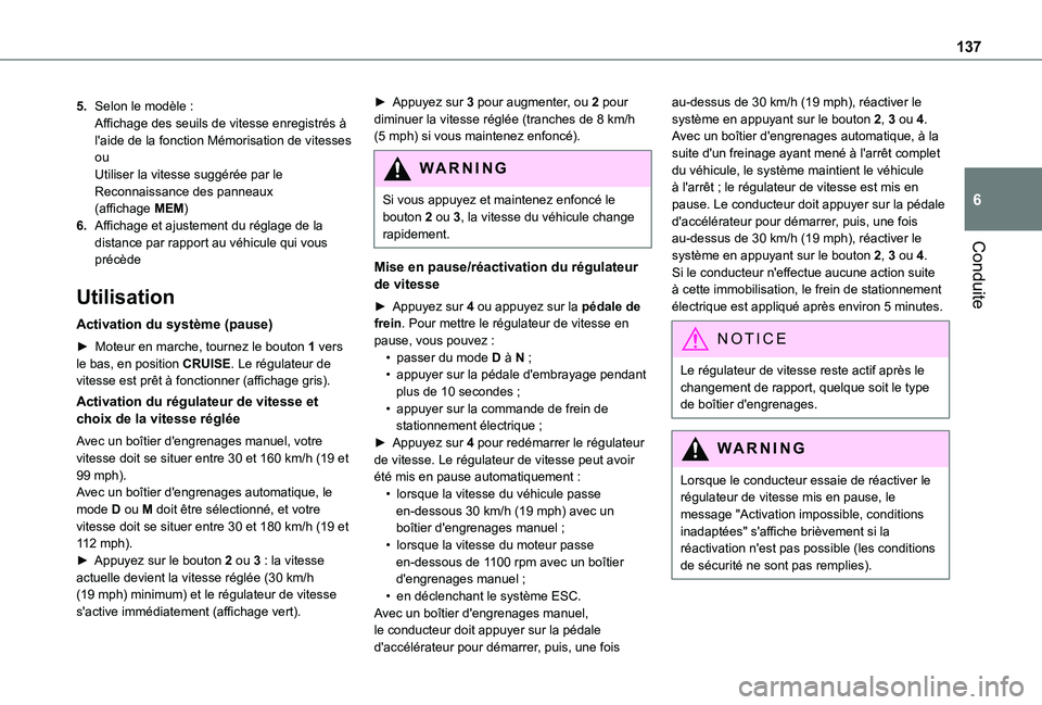 TOYOTA PROACE CITY 2020 Notices Demploi (in French) 137
Conduite
6
5.Selon le modèle :Affichage des seuils de vitesse enregistrés à l'aide de la fonction Mémorisation de vitessesouUtiliser la vitesse suggérée par le Reconnaissance des panneau TOYOTA PROACE CITY 2020 Notices Demploi (in French) 137
Conduite
6
5.Selon le modèle :Affichage des seuils de vitesse enregistrés à l'aide de la fonction Mémorisation de vitessesouUtiliser la vitesse suggérée par le Reconnaissance des panneau
