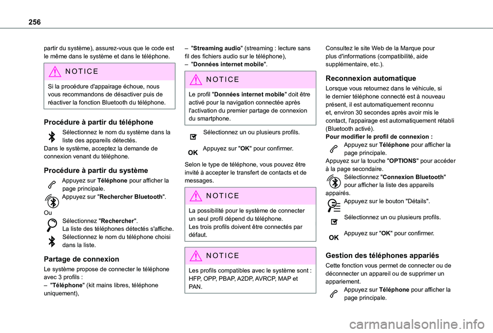 TOYOTA PROACE CITY 2020 Notices Demploi (in French) 256
partir du système), assurez-vous que le code est le même dans le système et dans le téléphone.
NOTIC E
Si la procédure d'appairage échoue, nous vous recommandons de désactiver puis de TOYOTA PROACE CITY 2020 Notices Demploi (in French) 256
partir du système), assurez-vous que le code est le même dans le système et dans le téléphone.
NOTIC E
Si la procédure d'appairage échoue, nous vous recommandons de désactiver puis de
