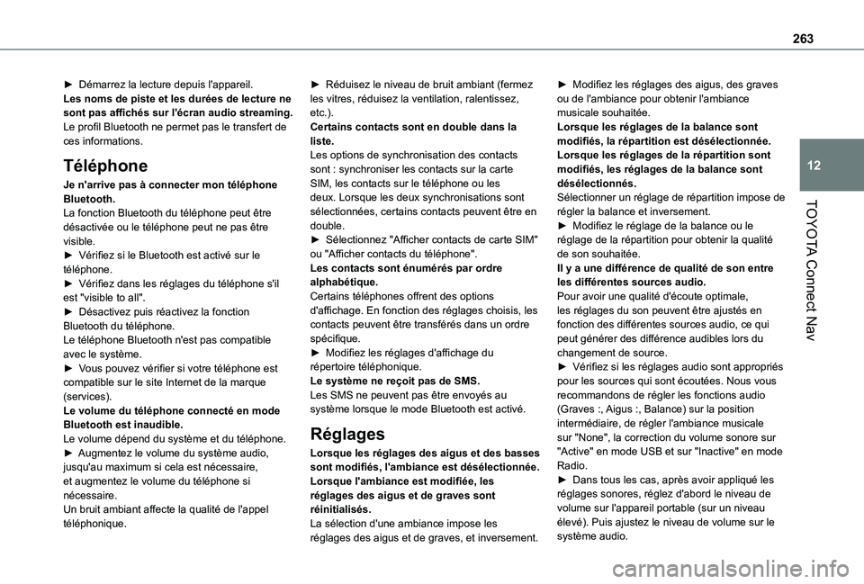 TOYOTA PROACE CITY 2020 Notices Demploi (in French) 263
TOYOTA Connect Nav
12
► Démarrez la lecture depuis l'appareil.Les noms de piste et les durées de lecture ne sont pas affichés sur l'écran audio streaming.Le profil Bluetooth ne perme TOYOTA PROACE CITY 2020 Notices Demploi (in French) 263
TOYOTA Connect Nav
12
► Démarrez la lecture depuis l'appareil.Les noms de piste et les durées de lecture ne sont pas affichés sur l'écran audio streaming.Le profil Bluetooth ne perme