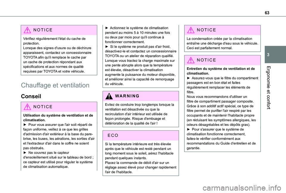 TOYOTA PROACE CITY 2020 Notices Demploi (in French) 63
Ergonomie et confort
3
NOTIC E
Vérifiez régulièrement l'état du cache de protection.Lorsque des signes d'usure ou de déchirure apparaissent, contactez un concessionnaire TOYOTA afin qu TOYOTA PROACE CITY 2020 Notices Demploi (in French) 63
Ergonomie et confort
3
NOTIC E
Vérifiez régulièrement l'état du cache de protection.Lorsque des signes d'usure ou de déchirure apparaissent, contactez un concessionnaire TOYOTA afin qu