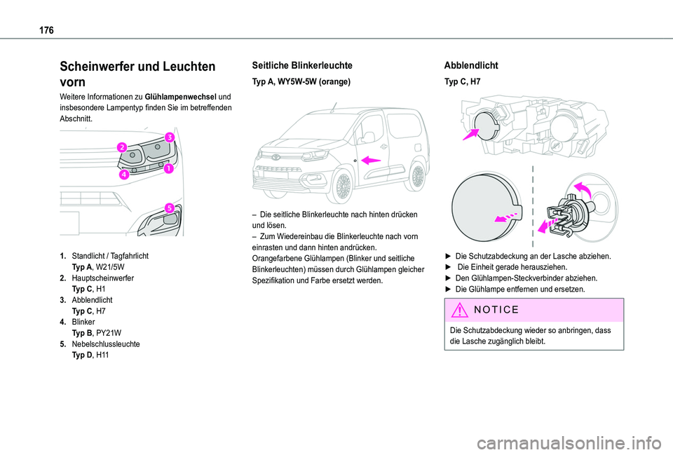 TOYOTA PROACE CITY 2020 Betriebsanleitungen (in German) 176
Scheinwerfer und Leuchten
vorn
Weitere Informationen zu Glühlampenwechsel und insbesondere Lampentyp finden Sie im betreffenden Abschnitt.
1.Standlicht / TagfahrlichtTyp A, W21/5W
2.Hauptsche TOYOTA PROACE CITY 2020 Betriebsanleitungen (in German) 176
Scheinwerfer und Leuchten
vorn
Weitere Informationen zu Glühlampenwechsel und insbesondere Lampentyp finden Sie im betreffenden Abschnitt.
1.Standlicht / TagfahrlichtTyp A, W21/5W
2.Hauptsche