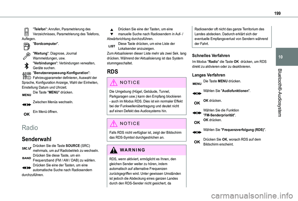 TOYOTA PROACE CITY 2020 Betriebsanleitungen (in German) 199
Bluetooth®-Audiosystem
10
"Telefon": Anrufen, Parametrierung des Verzeichnisses, Parametrierung des Telefons, Auflegen."Bordcomputer".
"Wartung": Diagnose, Journal Warnme TOYOTA PROACE CITY 2020 Betriebsanleitungen (in German) 199
Bluetooth®-Audiosystem
10
"Telefon": Anrufen, Parametrierung des Verzeichnisses, Parametrierung des Telefons, Auflegen."Bordcomputer".
"Wartung": Diagnose, Journal Warnme