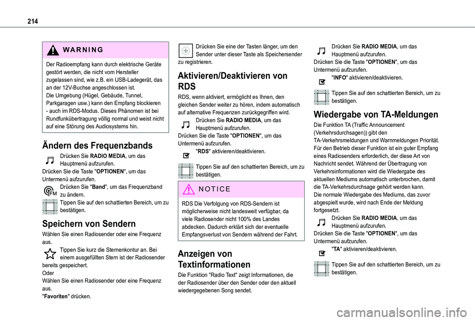 TOYOTA PROACE CITY 2020 Betriebsanleitungen (in German) 214
WARNI NG
Der Radioempfang kann durch elektrische Geräte gestört werden, die nicht vom Hersteller zugelassen sind, wie z.B. ein USB-Ladegerät, das an der 12V-Buchse angeschlossen ist.Die Umgebun TOYOTA PROACE CITY 2020 Betriebsanleitungen (in German) 214
WARNI NG
Der Radioempfang kann durch elektrische Geräte gestört werden, die nicht vom Hersteller zugelassen sind, wie z.B. ein USB-Ladegerät, das an der 12V-Buchse angeschlossen ist.Die Umgebun