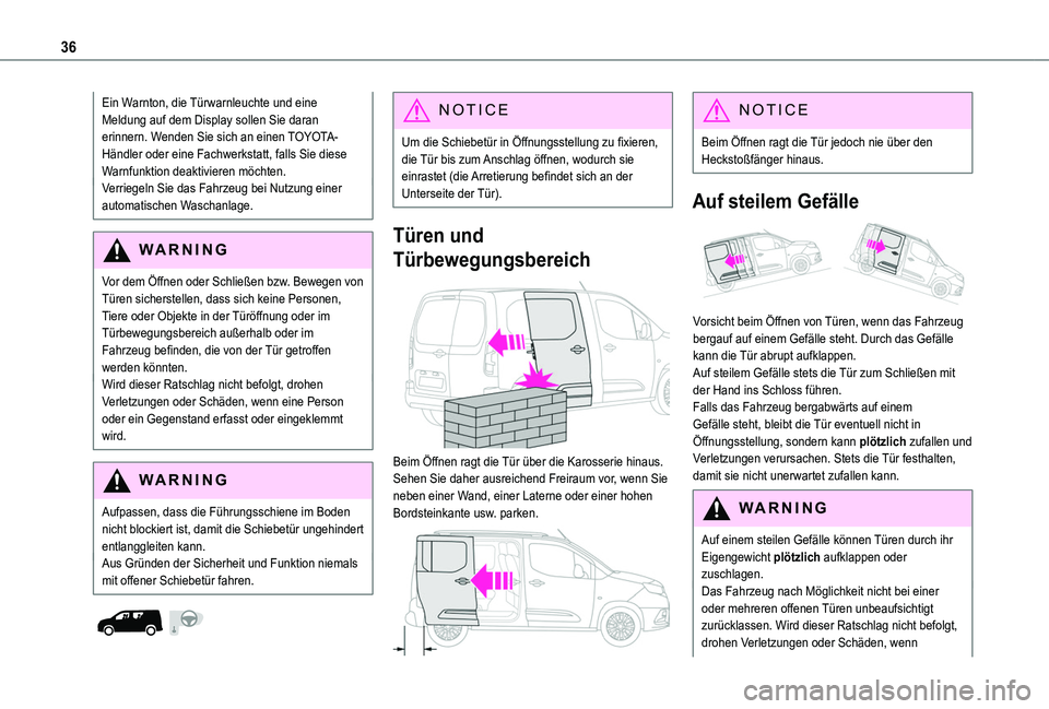 TOYOTA PROACE CITY 2020 Betriebsanleitungen (in German) 36
Ein Warnton, die Türwarnleuchte und eine Meldung auf dem Display sollen Sie daran erinnern. Wenden Sie sich an einen TOYOTA-Händler oder eine Fachwerkstatt, falls Sie diese Warnfunktion deaktivie TOYOTA PROACE CITY 2020 Betriebsanleitungen (in German) 36
Ein Warnton, die Türwarnleuchte und eine Meldung auf dem Display sollen Sie daran erinnern. Wenden Sie sich an einen TOYOTA-Händler oder eine Fachwerkstatt, falls Sie diese Warnfunktion deaktivie