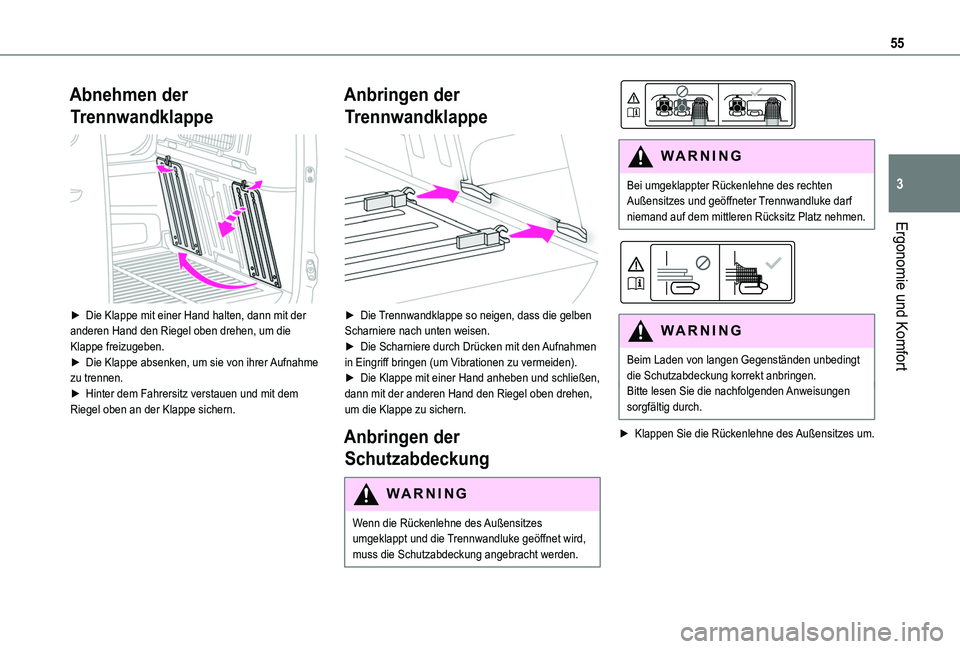 TOYOTA PROACE CITY 2020  Betriebsanleitungen (in German) 55
Ergonomie und Komfort
3
Abnehmen der 
Trennwandklappe 
 
► Die Klappe mit einer Hand halten, dann mit der anderen Hand den Riegel oben drehen, um die Klappe freizugeben.► Die Klappe absenken, u