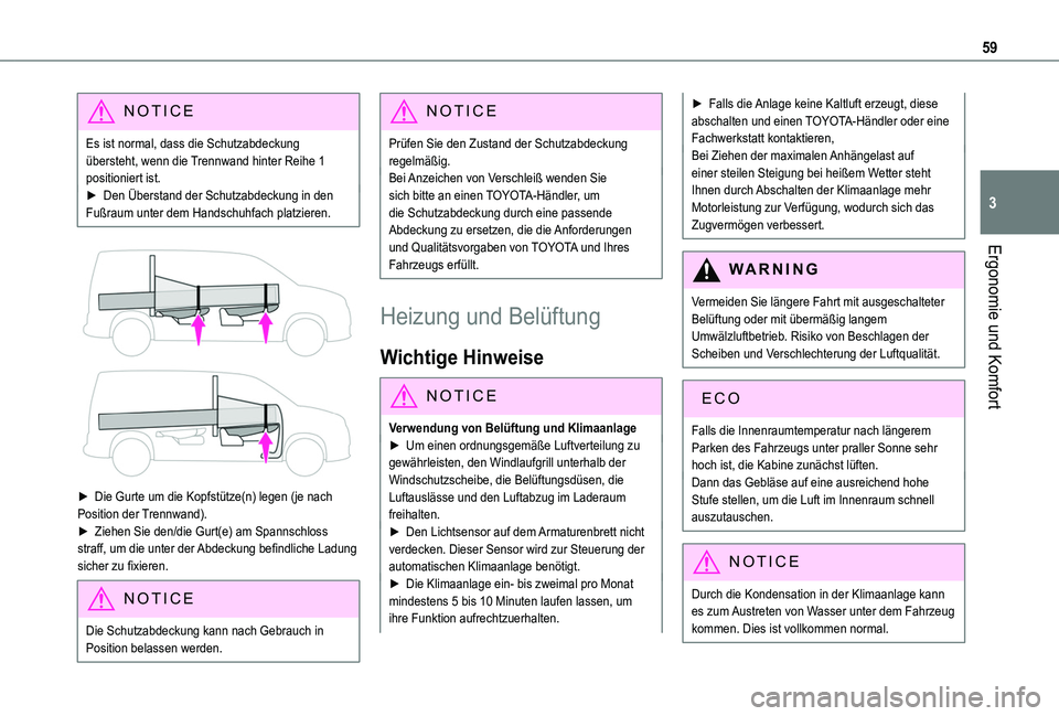TOYOTA PROACE CITY 2020  Betriebsanleitungen (in German) 59
Ergonomie und Komfort
3
NOTIC E
Es ist normal, dass die Schutzabdeckung übersteht, wenn die Trennwand hinter Reihe 1 positioniert ist.► Den Überstand der Schutzabdeckung in den Fußraum unter d