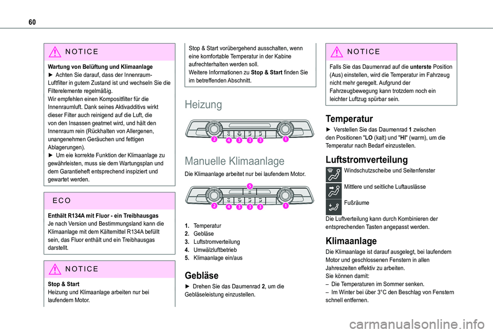 TOYOTA PROACE CITY 2020  Betriebsanleitungen (in German) 60
NOTIC E
Wartung von Belüftung und Klimaanlage► Achten Sie darauf, dass der Innenraum-Luftfilter in gutem Zustand ist und wechseln Sie die Filterelemente regelmäßig.Wir empfehlen einen Komposit
