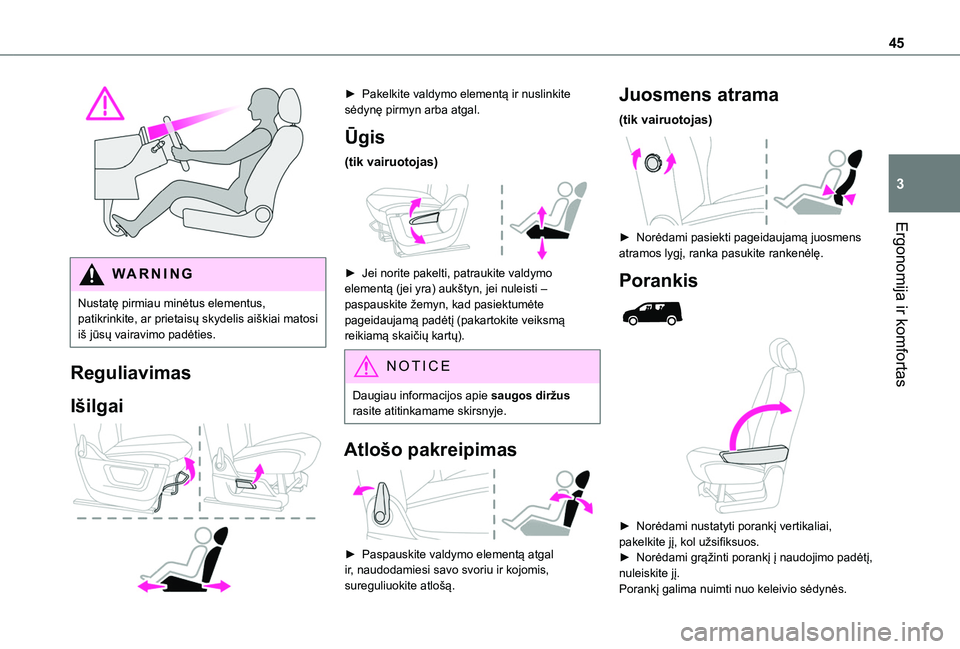TOYOTA PROACE CITY 2020 Eksploatavimo vadovas (in Lithuanian) 45
Ergonomija ir komfortas
3
WARNI NG
Nustatę pirmiau minėtus elementus, patikrinkite, ar prietaisų skydelis aiškiai matosi iš jūsų vairavimo padėties.
Reguliavimas
Išilgai
► Pakelkite TOYOTA PROACE CITY 2020 Eksploatavimo vadovas (in Lithuanian) 45
Ergonomija ir komfortas
3
WARNI NG
Nustatę pirmiau minėtus elementus, patikrinkite, ar prietaisų skydelis aiškiai matosi iš jūsų vairavimo padėties.
Reguliavimas
Išilgai
► Pakelkite