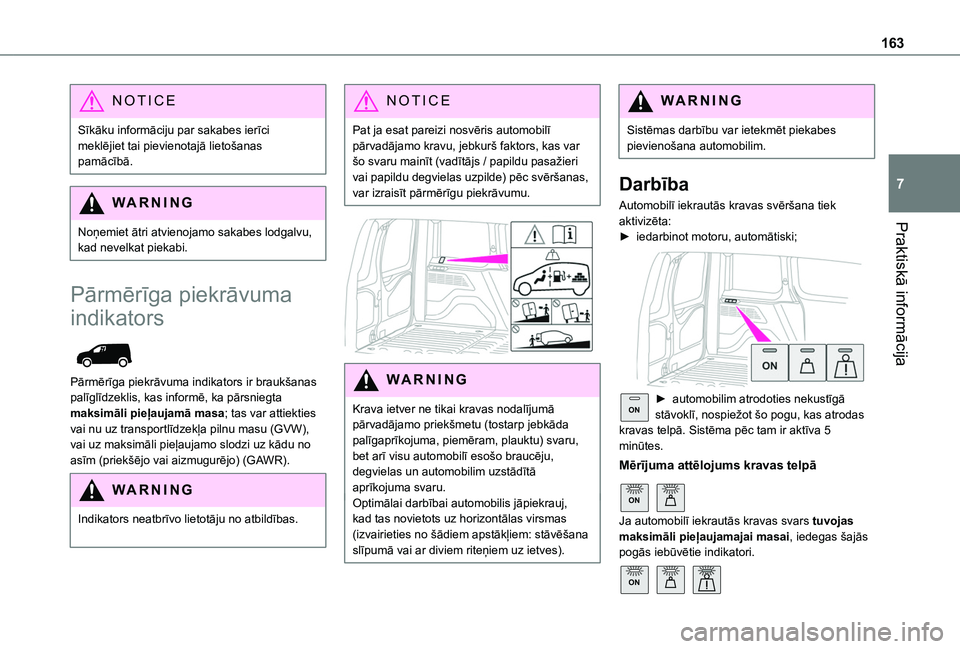 TOYOTA PROACE CITY 2020 Lietošanas Instrukcija (in Latvian) 163
Praktiskā informācija
7
NOTIC E
Sīkāku informāciju par sakabes ierīci meklējiet tai pievienotajā lietošanas pamācībā.
WARNI NG
Noņemiet ātri atvienojamo sakabes lodgalvu, kad nevelka TOYOTA PROACE CITY 2020 Lietošanas Instrukcija (in Latvian) 163
Praktiskā informācija
7
NOTIC E
Sīkāku informāciju par sakabes ierīci meklējiet tai pievienotajā lietošanas pamācībā.
WARNI NG
Noņemiet ātri atvienojamo sakabes lodgalvu, kad nevelka