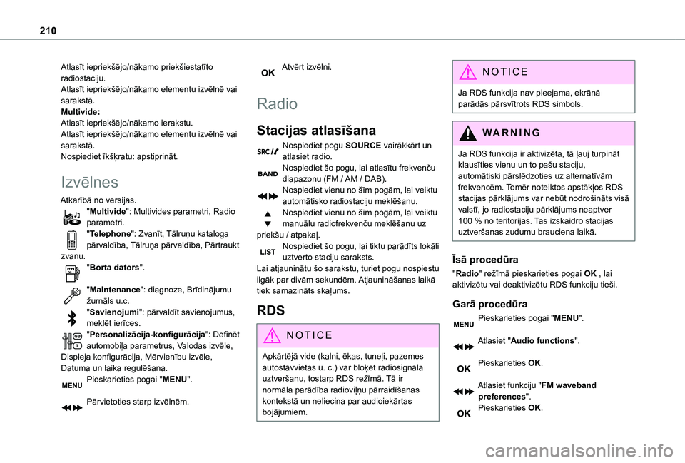 TOYOTA PROACE CITY 2020 Lietošanas Instrukcija (in Latvian) 210
Atlasīt iepriekšējo/nākamo priekšiestatīto radiostaciju.Atlasīt iepriekšējo/nākamo elementu izvēlnē vai sarakstā.Multivide:Atlasīt iepriekšējo/nākamo ierakstu.Atlasīt iepriekšē TOYOTA PROACE CITY 2020 Lietošanas Instrukcija (in Latvian) 210
Atlasīt iepriekšējo/nākamo priekšiestatīto radiostaciju.Atlasīt iepriekšējo/nākamo elementu izvēlnē vai sarakstā.Multivide:Atlasīt iepriekšējo/nākamo ierakstu.Atlasīt iepriekšē