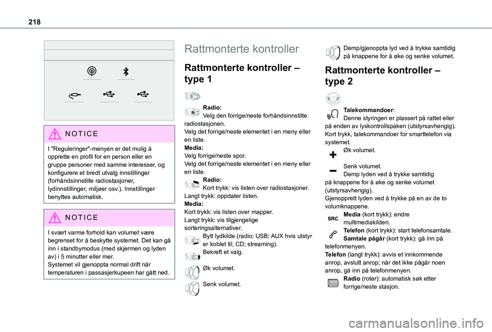 TOYOTA PROACE CITY 2020 Instruksjoner for bruk (in Norwegian) 218
NOTIC E
I "Reguleringer"-menyen er det mulig å opprette en profil for en person eller en gruppe personer med samme interesser, og konfigurere et bredt utvalg innstillinger (forhåndsinn TOYOTA PROACE CITY 2020 Instruksjoner for bruk (in Norwegian) 218
NOTIC E
I "Reguleringer"-menyen er det mulig å opprette en profil for en person eller en gruppe personer med samme interesser, og konfigurere et bredt utvalg innstillinger (forhåndsinn