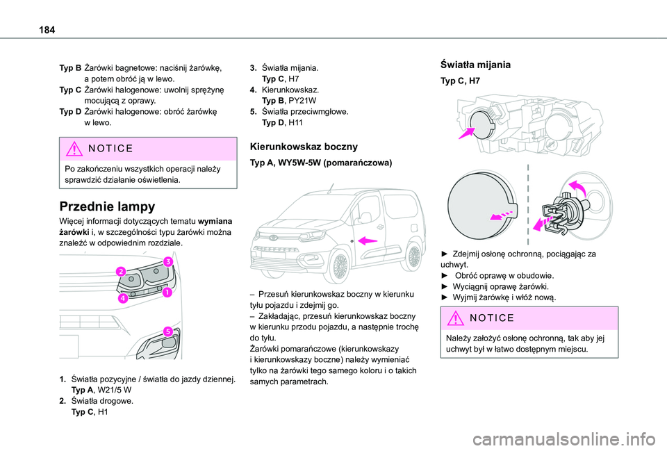 TOYOTA PROACE CITY 2020 Instrukcja obsługi (in Polish) 184
Typ BŻarówki bagnetowe: naciśnij żarówkę, a potem obróć ją w lewo.
Typ CŻarówki halogenowe: uwolnij sprężynę mocującą z oprawy.
Typ DŻarówki halogenowe: obróć żarówkę w lewo TOYOTA PROACE CITY 2020 Instrukcja obsługi (in Polish) 184
Typ BŻarówki bagnetowe: naciśnij żarówkę, a potem obróć ją w lewo.
Typ CŻarówki halogenowe: uwolnij sprężynę mocującą z oprawy.
Typ DŻarówki halogenowe: obróć żarówkę w lewo