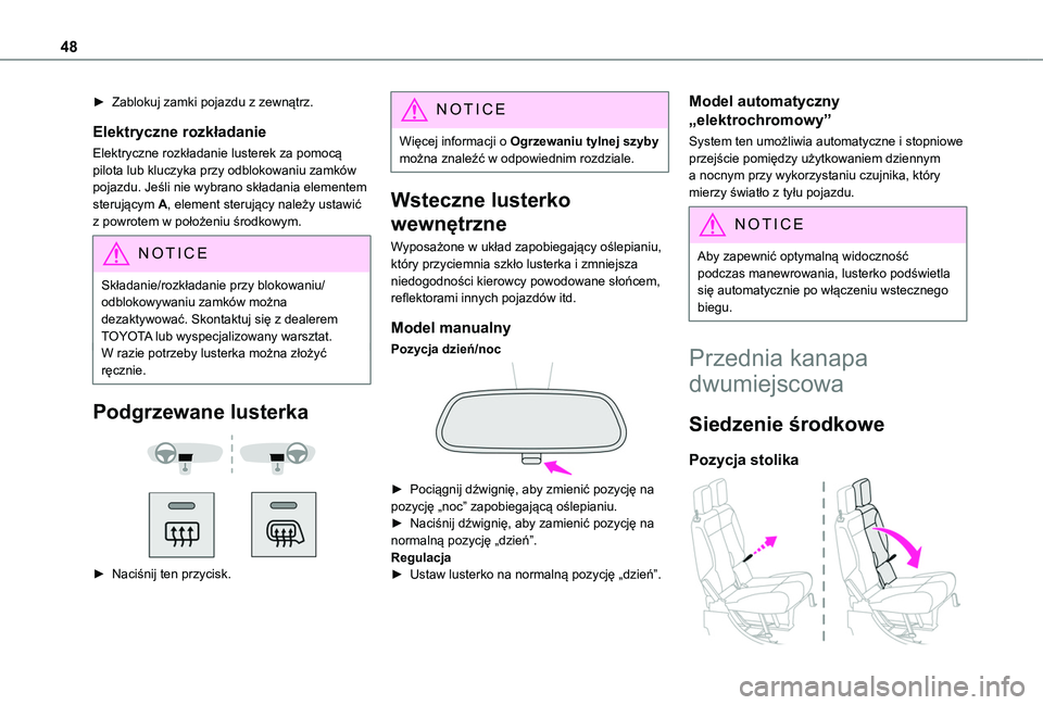 TOYOTA PROACE CITY 2020 Instrukcja obsługi (in Polish) 48
► Zablokuj zamki pojazdu z zewnątrz.
Elektryczne rozkładanie
Elektryczne rozkładanie lusterek za pomocą pilota lub kluczyka przy odblokowaniu zamków pojazdu. Jeśli nie wybrano składania e TOYOTA PROACE CITY 2020 Instrukcja obsługi (in Polish) 48
► Zablokuj zamki pojazdu z zewnątrz.
Elektryczne rozkładanie
Elektryczne rozkładanie lusterek za pomocą pilota lub kluczyka przy odblokowaniu zamków pojazdu. Jeśli nie wybrano składania e