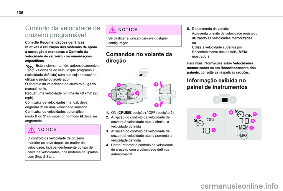 TOYOTA PROACE CITY 2020 Manual de utilização (in Portuguese) 136
Controlo da velocidade de
cruzeiro programável
Consulte Recomendações genéricas relativas à utilização dos sistemas de apoio à condução e manobras e Controlo da velocidade de cruzeiro - TOYOTA PROACE CITY 2020 Manual de utilização (in Portuguese) 136
Controlo da velocidade de
cruzeiro programável
Consulte Recomendações genéricas relativas à utilização dos sistemas de apoio à condução e manobras e Controlo da velocidade de cruzeiro -
