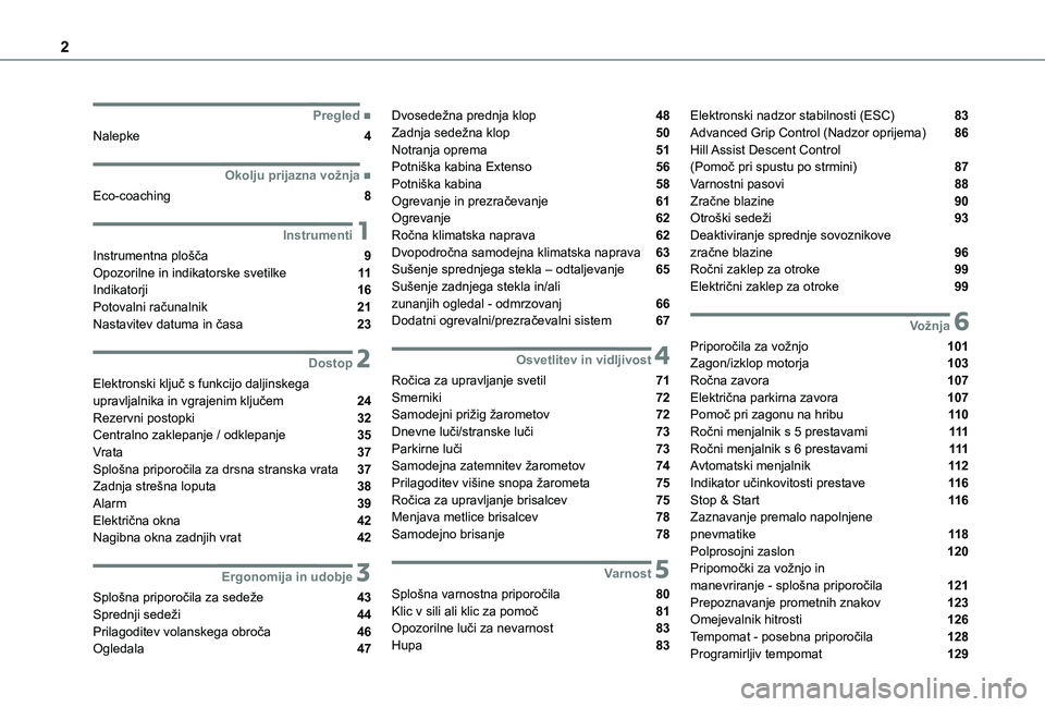 TOYOTA PROACE CITY 2020  Navodila Za Uporabo (in Slovenian) 2
  
  
  
  ■Pregled
Nalepke  4
  ■Okolju prijazna vožnja
Eco-coaching  8
 1Instrumenti
Instrumentna plošča  9Opozorilne in indikatorske svetilke  11Indikatorji  16Potovalni računalnik  2