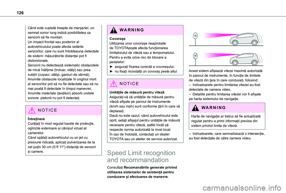 TOYOTA PROACE CITY 2020 Manual de utilizare (in Romanian) 126
Când este cuplată treapta de marșarier, un semnal sonor lung indică posibilitatea ca senzorii să fie murdari.Un impact frontal sau posterior al autovehiculului poate afecta setările senzoril TOYOTA PROACE CITY 2020 Manual de utilizare (in Romanian) 126
Când este cuplată treapta de marșarier, un semnal sonor lung indică posibilitatea ca senzorii să fie murdari.Un impact frontal sau posterior al autovehiculului poate afecta setările senzoril
