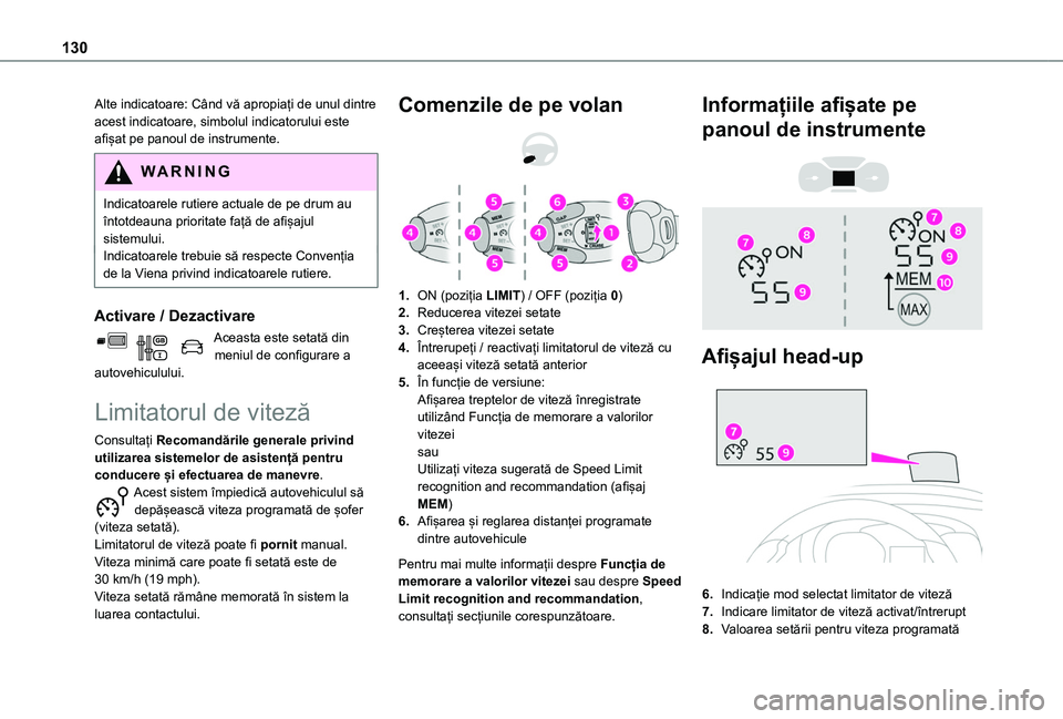 TOYOTA PROACE CITY 2020 Manual de utilizare (in Romanian) 130
Alte indicatoare: Când vă apropiați de unul dintre acest indicatoare, simbolul indicatorului este afișat pe panoul de instrumente.
WARNI NG
Indicatoarele rutiere actuale de pe drum au întotde TOYOTA PROACE CITY 2020 Manual de utilizare (in Romanian) 130
Alte indicatoare: Când vă apropiați de unul dintre acest indicatoare, simbolul indicatorului este afișat pe panoul de instrumente.
WARNI NG
Indicatoarele rutiere actuale de pe drum au întotde