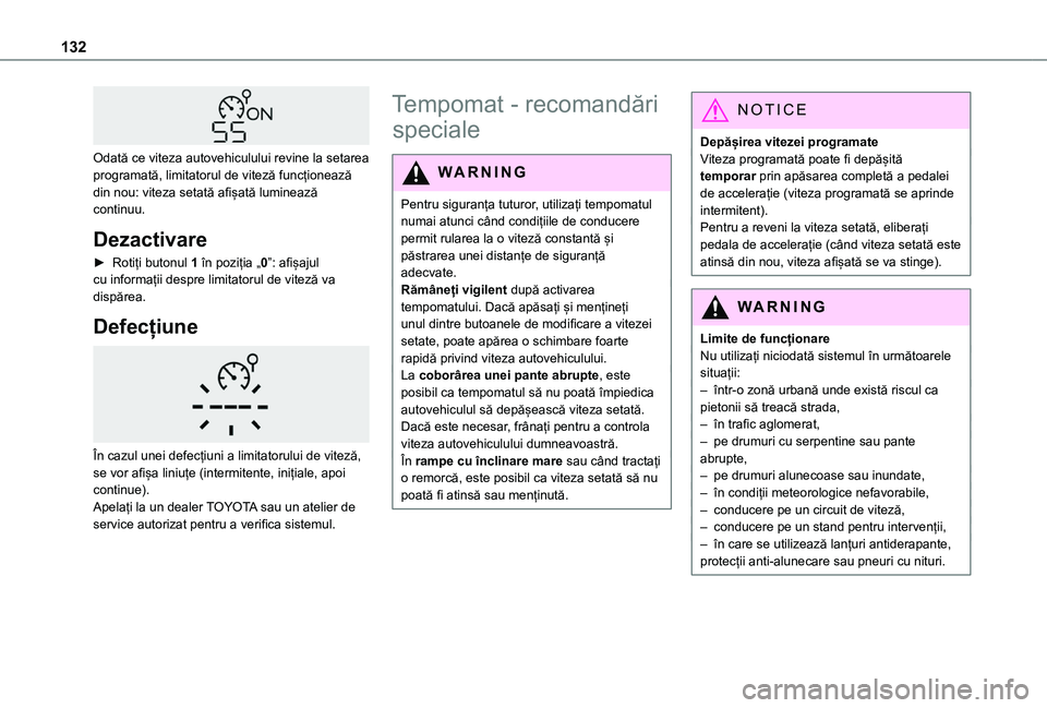 TOYOTA PROACE CITY 2020 Manual de utilizare (in Romanian) 132
Odată ce viteza autovehiculului revine la setarea programată, limitatorul de viteză funcționează din nou: viteza setată afișată luminează continuu.
Dezactivare
► Rotiți butonul 1 în TOYOTA PROACE CITY 2020 Manual de utilizare (in Romanian) 132
Odată ce viteza autovehiculului revine la setarea programată, limitatorul de viteză funcționează din nou: viteza setată afișată luminează continuu.
Dezactivare
► Rotiți butonul 1 în