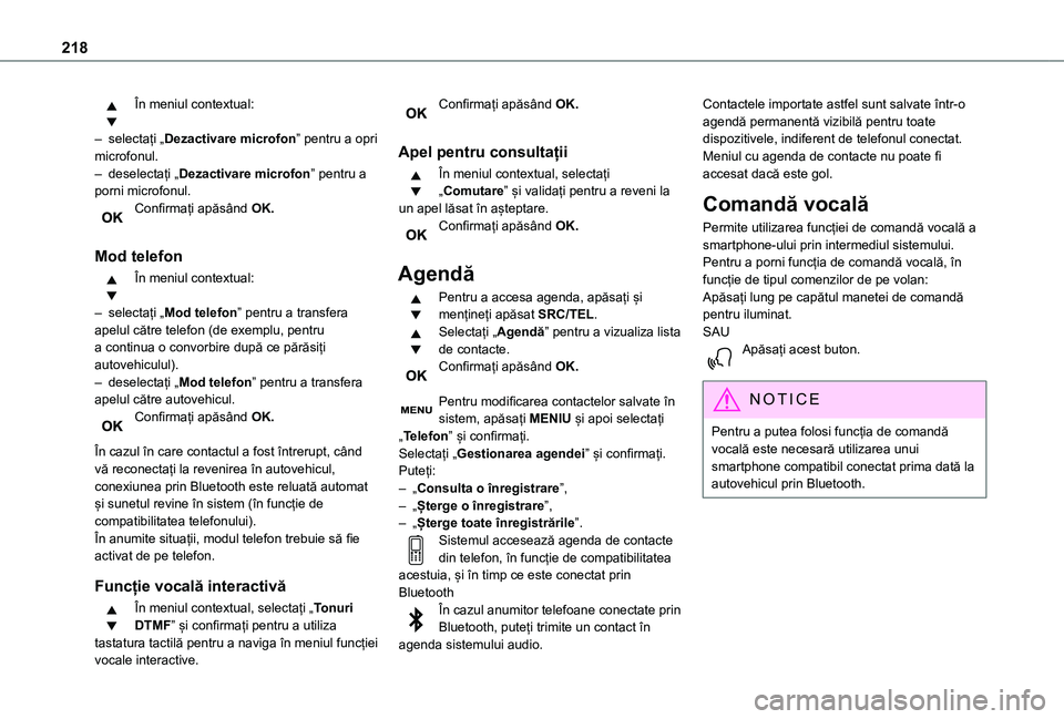 TOYOTA PROACE CITY 2020 Manual de utilizare (in Romanian) 218
În meniul contextual:
– selectați „Dezactivare microfon” pentru a opri microfonul.– deselectați „Dezactivare microfon” pentru a porni microfonul.Confirmați apăsând OK.
Mod tele TOYOTA PROACE CITY 2020 Manual de utilizare (in Romanian) 218
În meniul contextual:
– selectați „Dezactivare microfon” pentru a opri microfonul.– deselectați „Dezactivare microfon” pentru a porni microfonul.Confirmați apăsând OK.
Mod tele