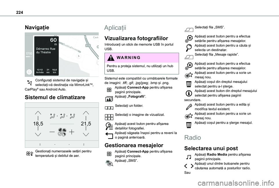 TOYOTA PROACE CITY 2020 Manual de utilizare (in Romanian) 224
Navigație
Configurați sistemul de navigație și selectați-vă destinația via MirrorLinkTM, CarPlay® sau Android Auto.
Sistemul de climatizare
21,518,5
Gestionați numeroasele setări TOYOTA PROACE CITY 2020 Manual de utilizare (in Romanian) 224
Navigație
Configurați sistemul de navigație și selectați-vă destinația via MirrorLinkTM, CarPlay® sau Android Auto.
Sistemul de climatizare
21,518,5
Gestionați numeroasele setări