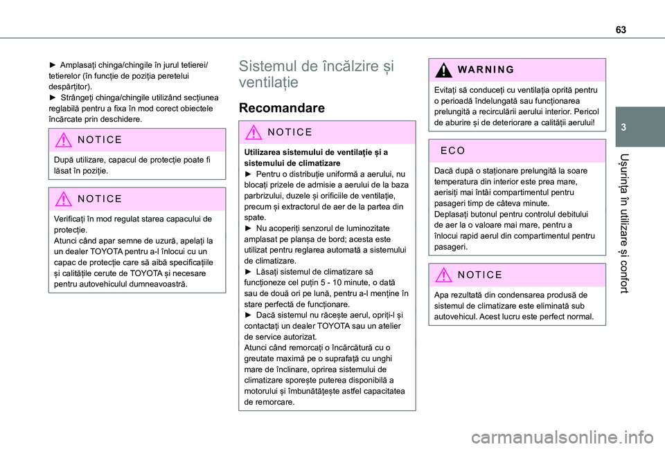 TOYOTA PROACE CITY 2020  Manual de utilizare (in Romanian) 63
Ușurința în utilizare și confort
3
► Amplasați chinga/chingile în jurul tetierei/tetierelor (în funcție de poziția peretelui despărțitor).►  Strângeți chinga/chingile utilizând se