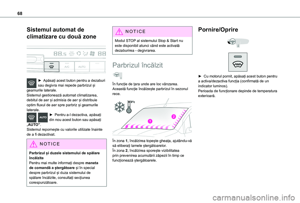 TOYOTA PROACE CITY 2020 Manual de utilizare (in Romanian) 68
Sistemul automat de
climatizare cu două zone
► Apăsați acest buton pentru a dezaburi sau degivra mai repede parbrizul și geamurile laterale.Sistemul gestionează automat climatizarea, deb TOYOTA PROACE CITY 2020 Manual de utilizare (in Romanian) 68
Sistemul automat de
climatizare cu două zone
► Apăsați acest buton pentru a dezaburi sau degivra mai repede parbrizul și geamurile laterale.Sistemul gestionează automat climatizarea, deb