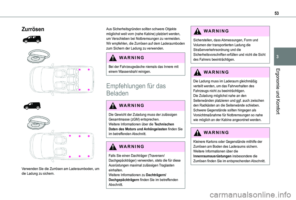 TOYOTA PROACE CITY 2021 Betriebsanleitungen (in German) 53
Ergonomie und Komfort
3
Zurrösen
Verwenden Sie die Zurrösen am Laderaumboden, um die Ladung zu sichern.
Aus Sicherheitsgründen sollten schwere Objekte möglichst weit vorn (nahe Kabi TOYOTA PROACE CITY 2021 Betriebsanleitungen (in German) 53
Ergonomie und Komfort
3
Zurrösen
Verwenden Sie die Zurrösen am Laderaumboden, um die Ladung zu sichern.
Aus Sicherheitsgründen sollten schwere Objekte möglichst weit vorn (nahe Kabi