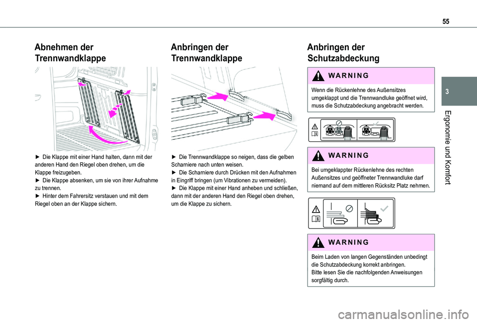 TOYOTA PROACE CITY 2021 Betriebsanleitungen (in German) 55
Ergonomie und Komfort
3
Abnehmen der
Trennwandklappe
► Die Klappe mit einer Hand halten, dann mit der anderen Hand den Riegel oben drehen, um die Klappe freizugeben.► Die Klappe absenken, u TOYOTA PROACE CITY 2021 Betriebsanleitungen (in German) 55
Ergonomie und Komfort
3
Abnehmen der
Trennwandklappe
► Die Klappe mit einer Hand halten, dann mit der anderen Hand den Riegel oben drehen, um die Klappe freizugeben.► Die Klappe absenken, u