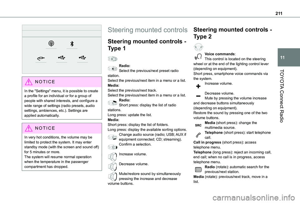 TOYOTA PROACE CITY 2021 Owners Manual 2 11
TOYOTA Connect Radio
11
NOTIC E
In the "Settings" menu, it is possible to create a profile for an individual or for a group of people with shared interests, and configure a wide range o TOYOTA PROACE CITY 2021 Owners Manual 2 11
TOYOTA Connect Radio
11
NOTIC E
In the "Settings" menu, it is possible to create a profile for an individual or for a group of people with shared interests, and configure a wide range o