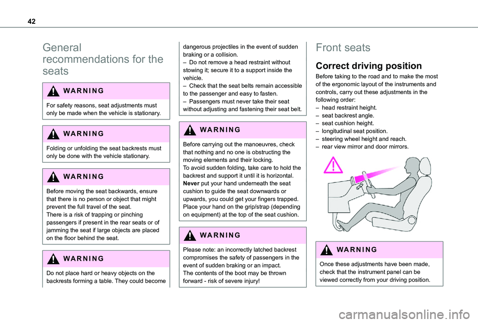 TOYOTA PROACE CITY 2021 Service Manual 42
General
recommendations for the
seats
WARNI NG
For safety reasons, seat adjustments must only be made when the vehicle is stationary.
WARNI NG
Folding or unfolding the seat backrests must only be TOYOTA PROACE CITY 2021 Service Manual 42
General
recommendations for the
seats
WARNI NG
For safety reasons, seat adjustments must only be made when the vehicle is stationary.
WARNI NG
Folding or unfolding the seat backrests must only be