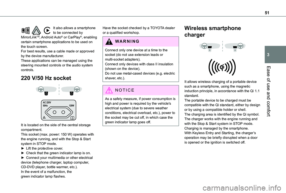TOYOTA PROACE CITY 2021 Owners Manual 51
Ease of use and comfort
3
It also allows a smartphone to be connected by MirrorLinkTM, Android Auto® or CarPlay®, enabling certain smartphone applications to be used on the touch screen.For best TOYOTA PROACE CITY 2021 Owners Manual 51
Ease of use and comfort
3
It also allows a smartphone to be connected by MirrorLinkTM, Android Auto® or CarPlay®, enabling certain smartphone applications to be used on the touch screen.For best