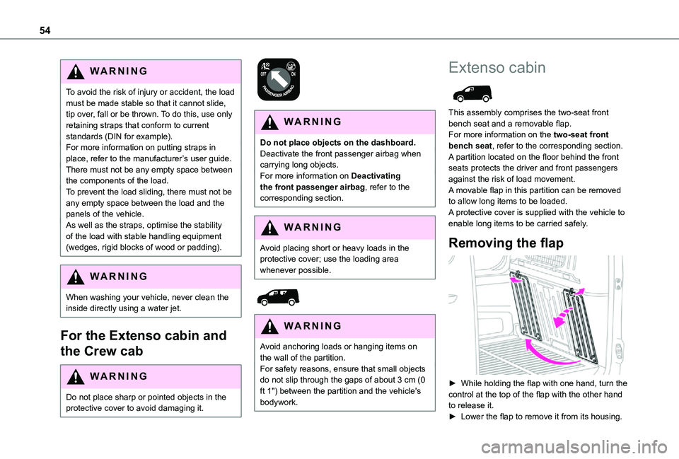 TOYOTA PROACE CITY 2021 Workshop Manual 54
WARNI NG
To avoid the risk of injury or accident, the load must be made stable so that it cannot slide, tip over, fall or be thrown. To do this, use only retaining straps that conform to current st TOYOTA PROACE CITY 2021 Workshop Manual 54
WARNI NG
To avoid the risk of injury or accident, the load must be made stable so that it cannot slide, tip over, fall or be thrown. To do this, use only retaining straps that conform to current st