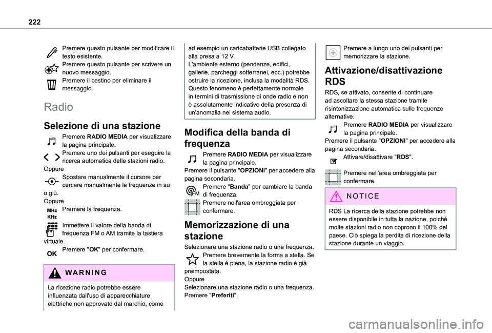 TOYOTA PROACE CITY 2021 Manuale duso (in Italian) 222
Premere questo pulsante per modificare il testo esistente.Premere questo pulsante per scrivere un nuovo messaggio.Premere il cestino per eliminare il messaggio.
Radio
Selezione di una stazione
Pre TOYOTA PROACE CITY 2021 Manuale duso (in Italian) 222
Premere questo pulsante per modificare il testo esistente.Premere questo pulsante per scrivere un nuovo messaggio.Premere il cestino per eliminare il messaggio.
Radio
Selezione di una stazione
Pre